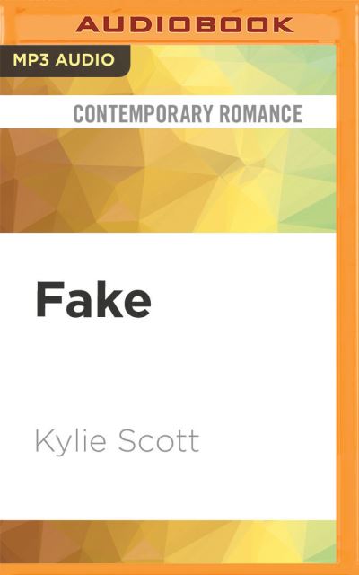 Cover for Kylie Scott · Fake (CD) (2021)