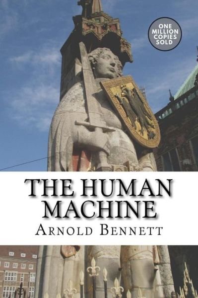 Cover for Arnold Bennett · The Human Machine (Paperback Book) (2018)