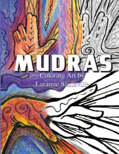 Cover for Laramie Sasseville · Mudras Coloring Art (Paperback Book) (2018)