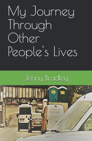 Cover for Jenny Bradley · My Journey Through Other People's Lives (Paperback Book) (2018)