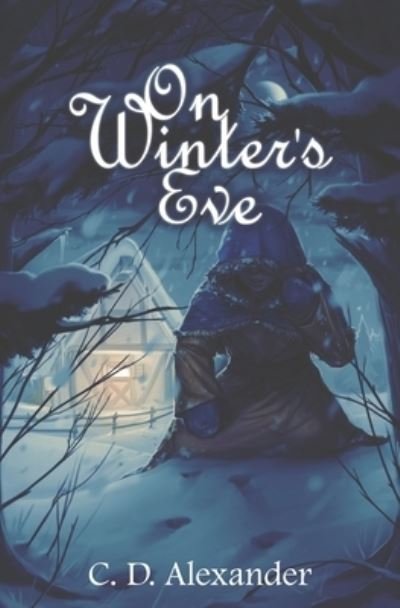 Cover for C D Alexander · On Winter's Eve (Pocketbok) (2019)