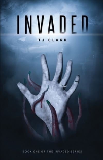 Cover for Tj Clark · Invaded (Taschenbuch) (2019)