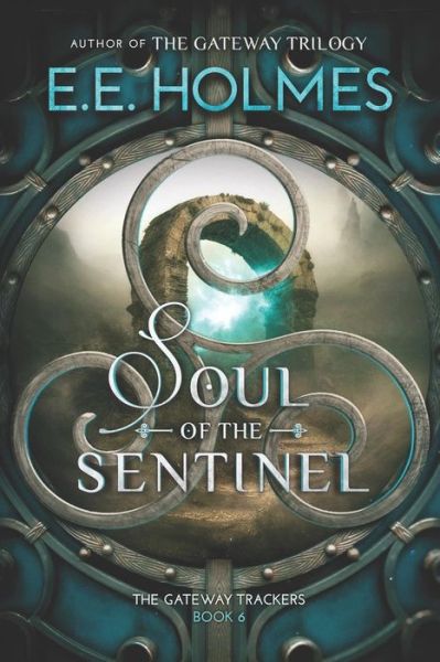 Cover for E E Holmes · Soul of the Sentinel (Paperback Book) (2019)