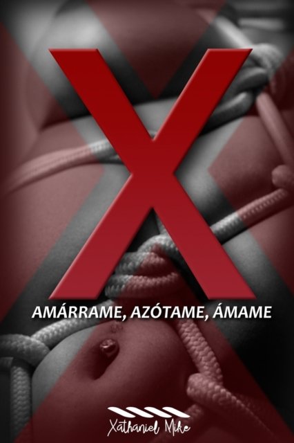 Cover for Xathaniel Mike · X (Paperback Book) (2019)