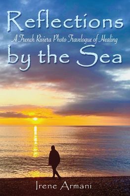 Reflections by the Sea - Irene Armani - Books - RP Media - 9781734152210 - August 27, 2020