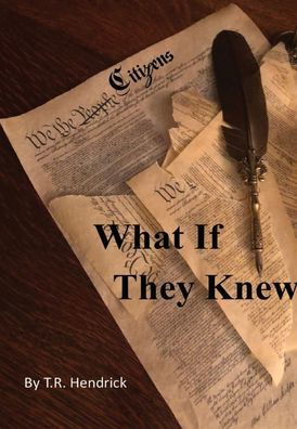 Cover for T R Hendrick · What If They Knew (Hardcover Book) (2020)