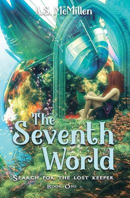 Cover for A S McMillen · The Seventh World (Hardcover Book) (2020)