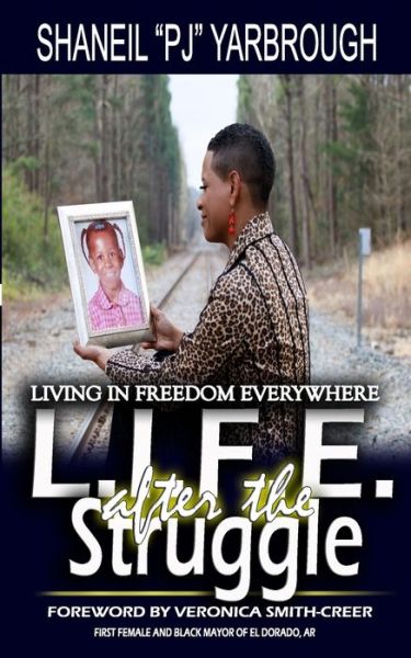 Cover for Shaneil Pj Yarbrough · L.I.F.E. after the Struggle (Paperback Book) (2021)