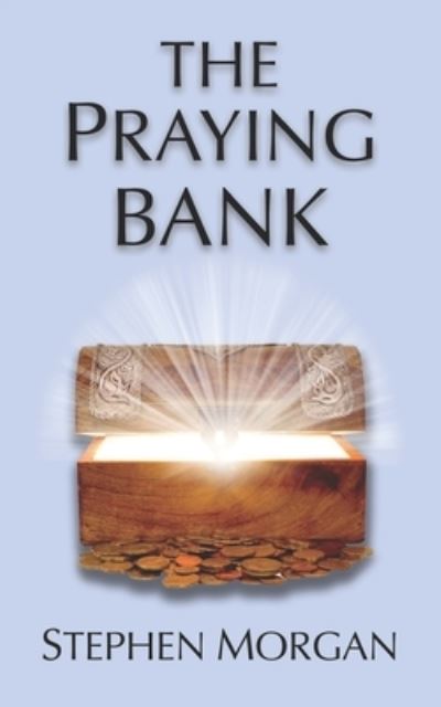 Cover for Stephen Morgan · The Praying Bank (Taschenbuch) (2021)