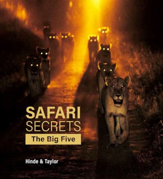 Cover for Gerald Hinde · Safari Secrets: The Big Five (Hardcover Book) (2022)