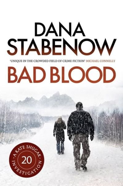 Cover for Dana Stabenow · Bad Blood - A Kate Shugak Investigation (Taschenbuch) [UK Airports edition] (2013)