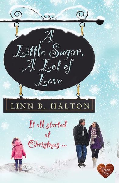 Cover for Linn B. Halton · Little Sugar, A: A Lot of Love (Paperback Book) (2016)