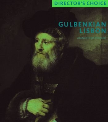 Cover for Antonio Filipe Pimentel · Calouste Gulbenkian Museum: Director's Choice - Director's Choice (Paperback Book) (2023)