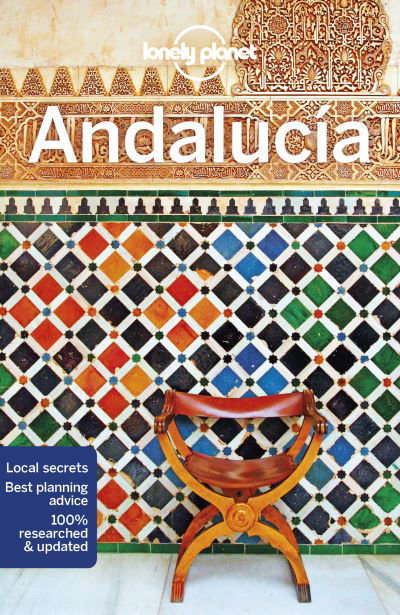 Lonely Planet Andalucia - Travel Guide - Lonely Planet - Books - Lonely Planet Global Limited - 9781787015210 - September 1, 2021
