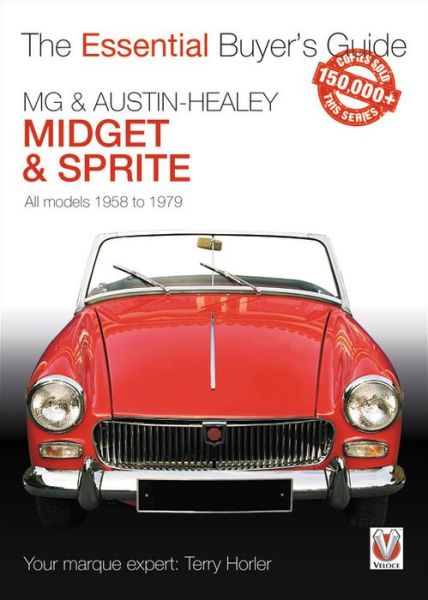 MG Midget & A-H Sprite: The Essential Buyer's Guide - Essential Buyer's Guide - Terry Horler - Książki - David & Charles - 9781787114210 - 25 października 2018