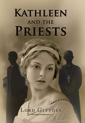 Cover for Lord Gittoes · Kathleen and the Priests (Hardcover Book) (2020)