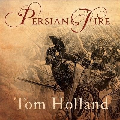 Cover for Tom Holland · Persian Fire (CD) (2016)