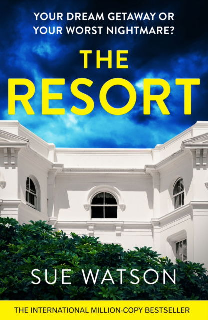 Cover for Sue Watson · The Resort: A completely addictive and gripping psychological thriller with a heart-stopping twist (Pocketbok) (2024)