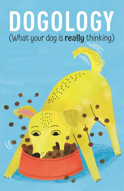 Cover for Felix Osborne · Dogology: What Your Dog is Really Thinking (Hardcover Book) (2022)