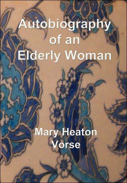 Cover for Mary Heaton Vorse · Autobiography of an Elderly Woman: In Large Print for Easy Reading (Paperback Book) [Large type / large print edition] (2007)