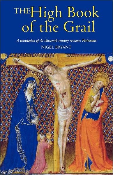 Cover for Nigel Bryant · The High Book of the Grail: A translation of the thirteenth-century romance of Perlesvaus (Paperback Book) (2007)