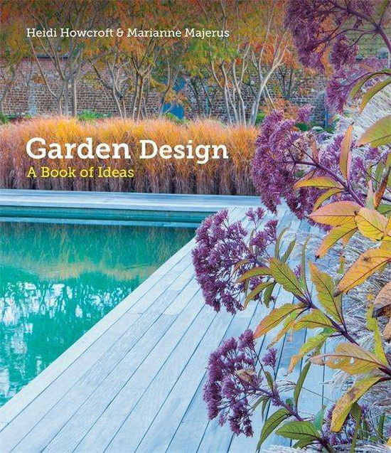 Cover for Heidi Howcroft · Garden Design: A Book of Ideas (Inbunden Bok) (2015)