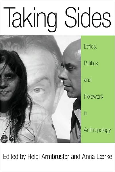 Cover for Taking Sides: Ethics, Politics, and Fieldwork in Anthropology (Hardcover Book) (2008)