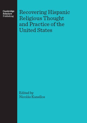 Cover for Nicolás Kanellos · Recovering Hispanic Religious Thought and Practice of the United States (Hardcover Book) [Unabridged edition] (2007)