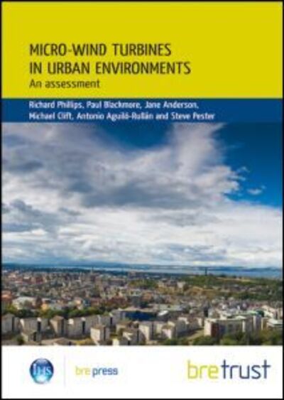 Cover for Richard Phillips · Micro-wind Turbines in Urban Environments: An Assessment (FB 17) (Paperback Book) (2007)