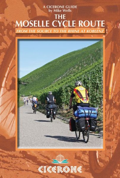 Cover for Mike Wells · The Moselle Cycle Route: From the source to the Rhine at Koblenz (Pocketbok) [1:a utgåva] (2014)