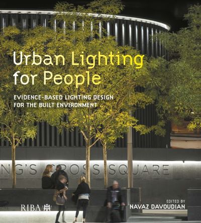 Cover for Navaz Davoudian · Urban Lighting for People: Evidence-Based Lighting Design for the Built Environment (Gebundenes Buch) (2019)