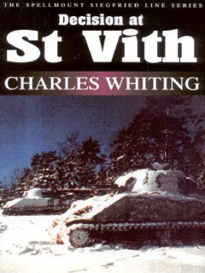 Cover for Charles Whiting · Decision at St Vith: The Spellmount Siegfried Line Series Volume Six (Taschenbuch) [UK edition] (2001)
