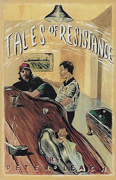 Tales of Resistance - Peter Leach - Books - Texas Review Press - 9781881515210 - June 2, 1999