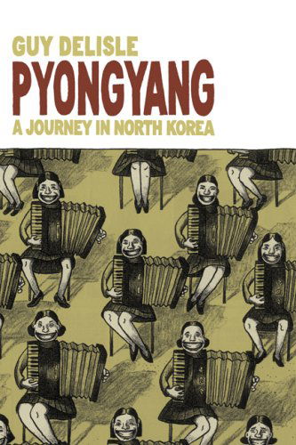 Pyongyang - Guy Delisle - Kirjat - MACMILLAN USA - 9781897299210 - tiistai 1. toukokuuta 2007