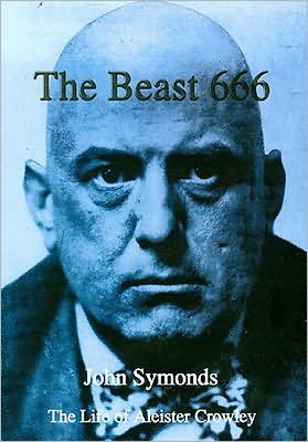 Cover for John Symonds · The Beast 666: The Life of Aleister Crowley (Inbunden Bok) (1997)