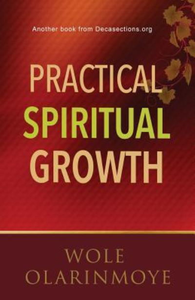 Cover for Wole Olarinmoye · Practical Spiritual Growth 2017 (Pocketbok) (2017)