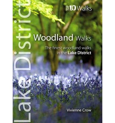 Cover for Vivienne Crow · Woodland Walks: The Finest Woodland Walks in the Lake District - Lake District: Top 10 Walks (Paperback Bog) (2013)