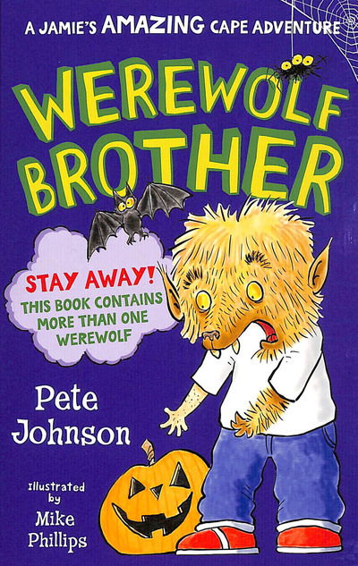 Werewolf Brother - Pete Johnson - Books - Catnip Publishing Ltd - 9781910611210 - September 5, 2019