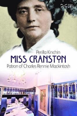 Cover for Perilla Kinchin · Miss Cranston: Patron of Charles Rennie Mackintosh (Paperback Book) [Revised edition (some rewriting, larger format, mo edition] (2018)