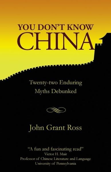 Cover for John Grant Ross · You Don't Know China (Paperback Book) (2016)
