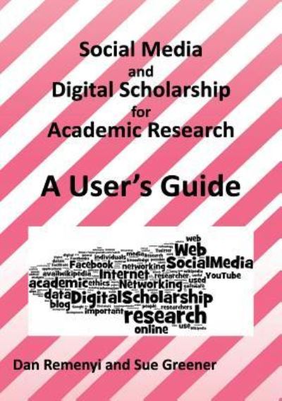 Cover for Professor Dan Remenyi · Social Media and Digital Scholarship Handbook (Paperback Book) (2016)