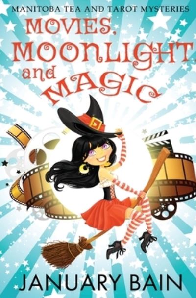 Cover for January Bain · Movies, Moonlight and Magic (Pocketbok) (2019)