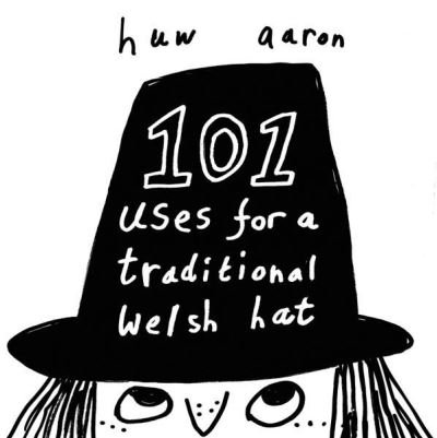 Cover for Huw Aaron · 101 Uses for a Traditional Welsh Hat (Paperback Book) (2022)