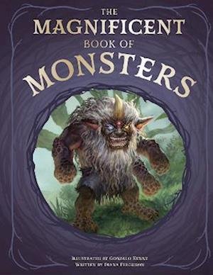 Cover for Diana Ferguson · The Magnificent Book of Monsters - The Magnificent Book of (Innbunden bok) (2023)