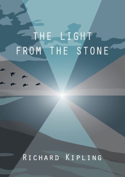 Cover for Richard Kipling · The Light from the Stone (Pocketbok) (2021)