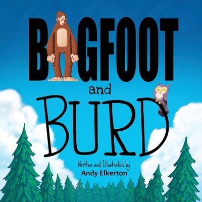 Cover for Andy Elkerton · Bigfoot and Burd - Bigfoot and Burd (Paperback Book) (2021)