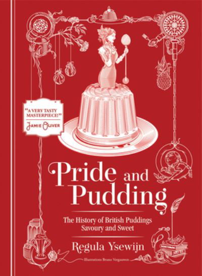 Cover for Regula Ysewijn · Pride and Pudding: The history of British puddings, savoury and sweet (Gebundenes Buch) [2nd edition] (2022)