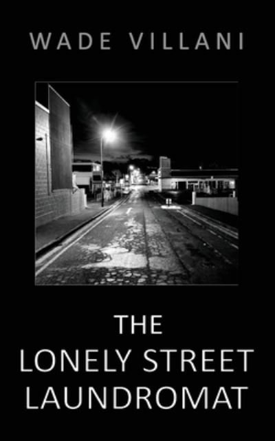 Cover for Wade Villani · Lonely Street Laundromat (Book) (2023)