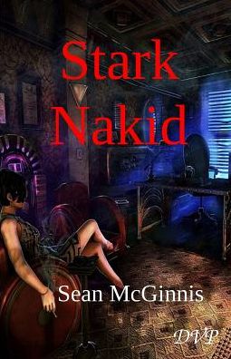 Cover for Sean Mcginnis · Stark Nakid (Paperback Book) (2014)