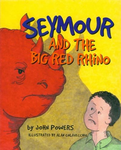 Cover for John Powers · Seymour and the Big Red Rhino (Hardcover Book) [Illustrated edition] (2004)